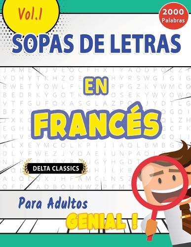 Sopa de Letras En El Francés Para Adultos - Genial! Vol.1 - Delta Classics