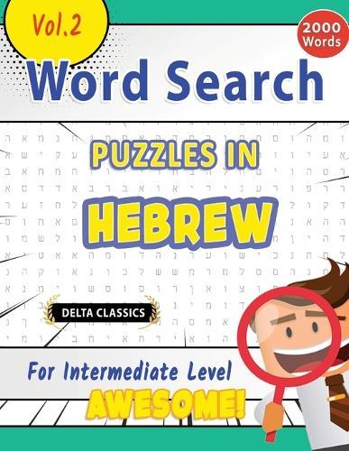 Word Search Puzzles in Hebrew for Intermediate Level - Awesome! Vol.2 - Delta Classics