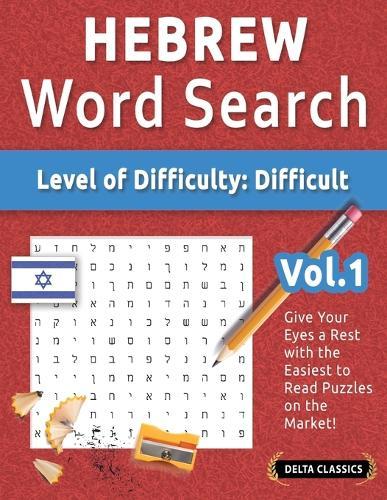 Hebrew Word Search - Level of Difficulty: Hard - Vol.1 - Delta Classics - Give Your Eyes a Rest with the Easiest to Read Puzzles on the Market!