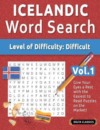 Icelandic Word Search - Level of Difficulty: Hard - Vol.1 - Delta Classics - Give Your Eyes a Rest with the Easiest to Read Puzzles on the Market!