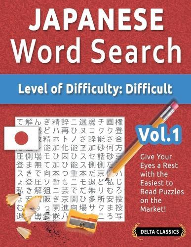 Japanese Word Search - Level of Difficulty: Hard - Vol.1 - Delta Classics - Give Your Eyes a Rest with the Easiest to Read Puzzles on the Market!