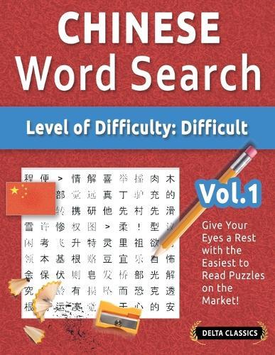 Chinese Word Search - Level of Difficulty: Hard - Vol.1 - Delta Classics - Give Your Eyes a Rest with the Easiest to Read Puzzles on the Market!