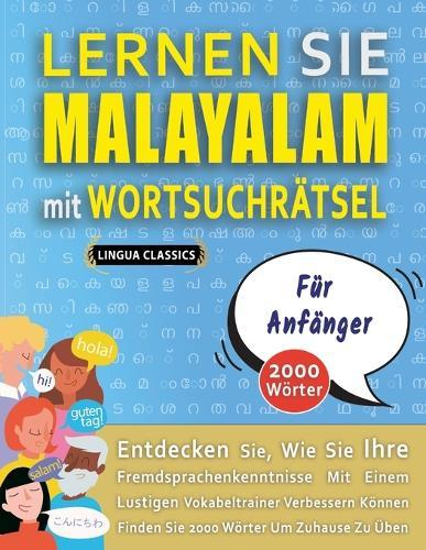 LERNEN SIE MALAYALAM MIT WORTSUCHRÄTSEL FÜR ANFÄNGER - Entdecken Sie, Wie Sie Ihre Fremdsprachenkenntnisse Mit Einem Lustigen Vokabeltrainer Verbessern Können - Finden Sie 2000 Wörter Um Zuhause Zu Üben