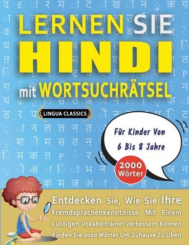 LERNEN SIE HINDI MIT WORTSUCHRÄTSEL FÜR KINDER VON 6 BIS 8 JAHRE - Entdecken Sie, Wie Sie Ihre Fremdsprachenkenntnisse Mit Einem Lustigen Vokabeltrainer Verbessern Können - Finden Sie 2000 Wörter Um Zuhause Zu Üben
