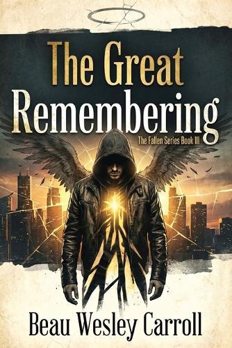 The Great Remembering: The Fallen Series Book III