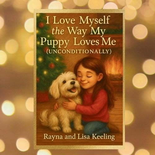 I Love Myself the Way My Puppy Loves Me (Unconditionally)