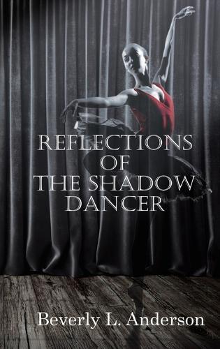Reflections of the Shadow Dancer