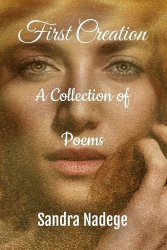 First Creation: A Collection of Poems