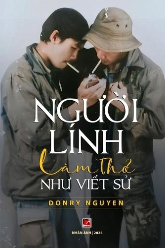 Người Lính Làm Thơ Như Viết Sử (softcover - color)