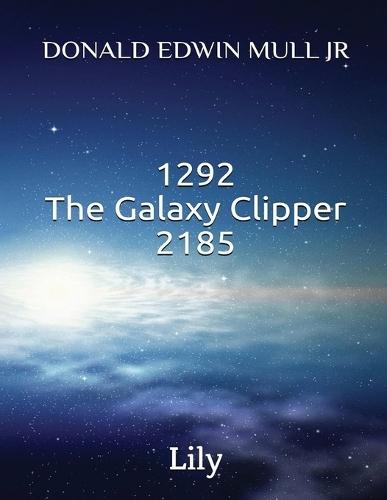 1292 the Galaxy Clipper 2185: Lily