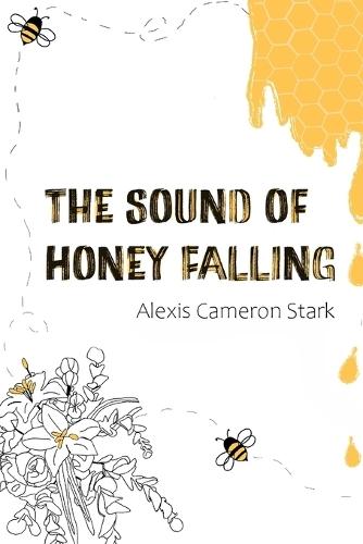 The Sound of Honey Falling