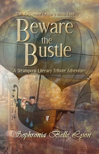 Beware the Bustle: A Steampunk Literary Tribute Adventure