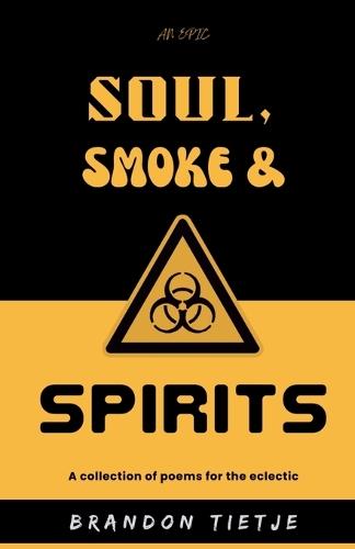 Soul, Smoke and Spirits