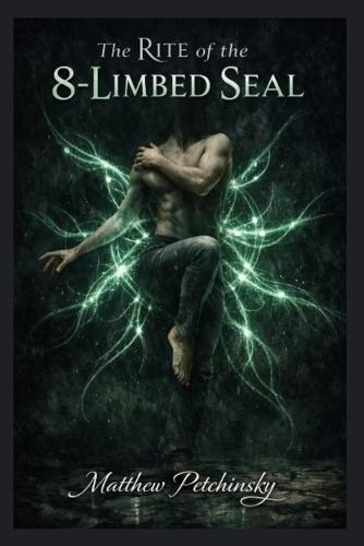 The Rite of the 8-Limbed Seal