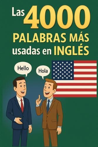 Las 4000 Palabras Mas Usadas En Ingles: Su pronunciacion y significado