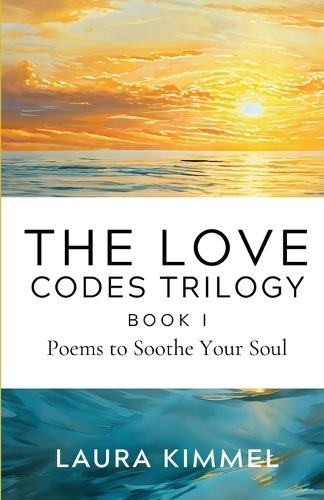 The Love Codes Trilogy: Book I