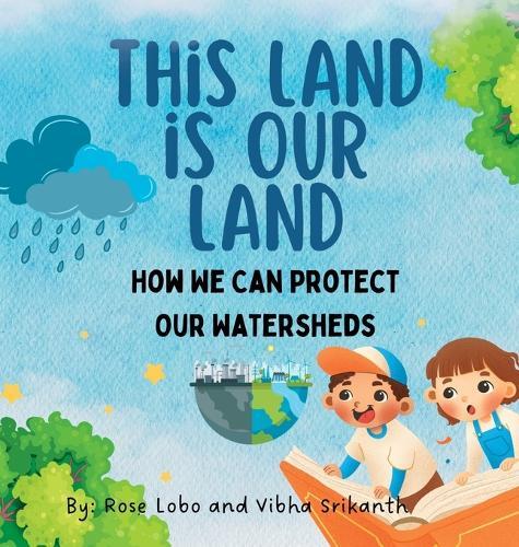 This Land Is Our land: How We Can Protect Our Watersheds