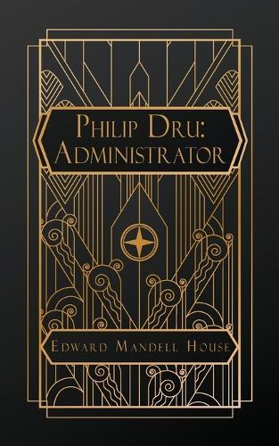 Philip Dru: Administrator