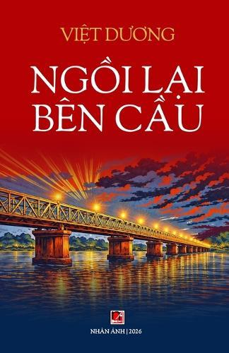 Ngồi Lại Bên Cầu