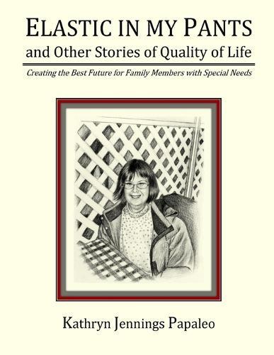 Elastic In My Pants And Other Stories Of Quality Of Life