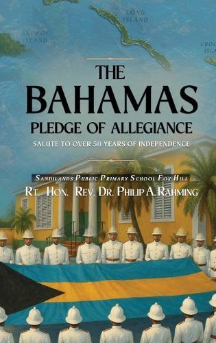 The Bahamas Pledge of Allegiance: Salute to Over 50 Years of Independence