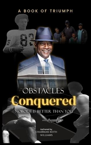 Obstacles Conquered: Nobody Is Better Than You