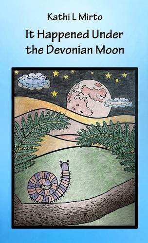 It Happened Under the Devonian Moon