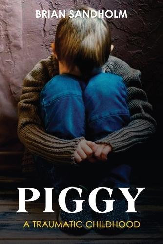 Piggy: A Traumatic Childhood