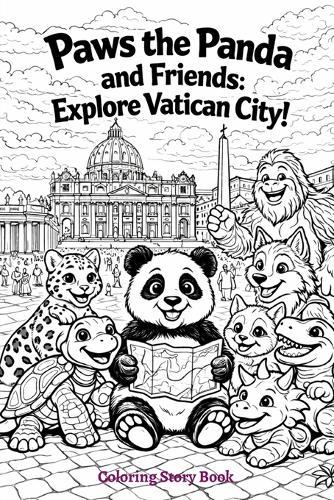 Paws the Panda and Friends Explore Vatican City Story Coloring Book