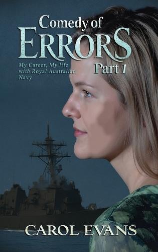 Comedy of Errors Part 1: My Career, My Life with Royal Australian Navy