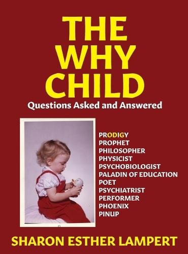 The Why Child: 50 Questions Asked and Answered - 5 STAR REVIEWS!50