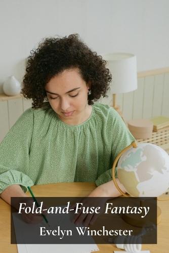 Fold-and-Fuse Fantasy: Imaginative Paper Construction for Children, Encouraging Creativity Through Three-Dimensional Paper Models