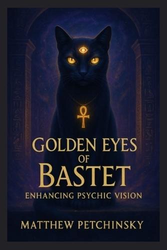 Golden Eyes of Bastet: Enhancing Psychic Vision