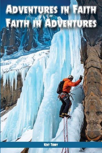 Adventures In Faith Faith In Adventures