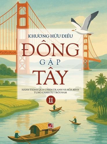 &#272;ÔNG G&#7863;p TÂY (T&#7853;p 2 - hardcover - color- 2025 version)