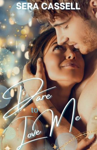 Dare To Love Me