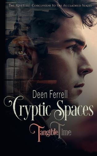 Cryptic Spaces (Book Five): Tangible Time