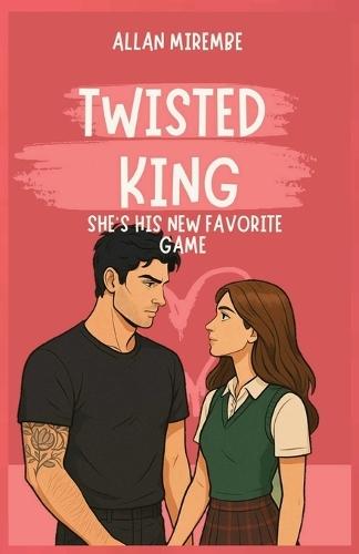 Twisted King: She's His New Favorite Game