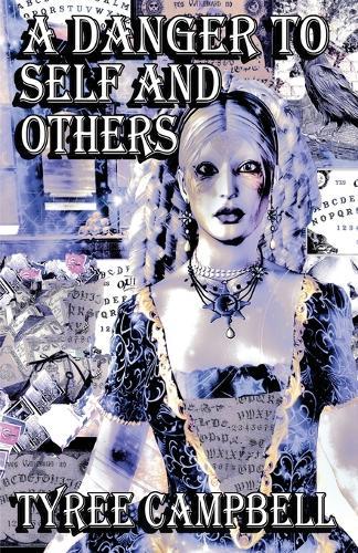 A Danger to Self and Others