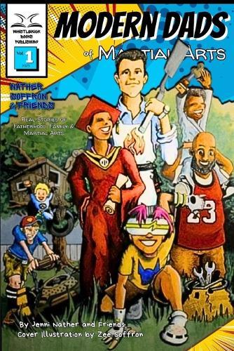 Modern Dads of Martial Arts Volume One