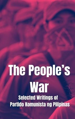 The People's War, Selected Writings of the Partido Komunista en Pilipinas
