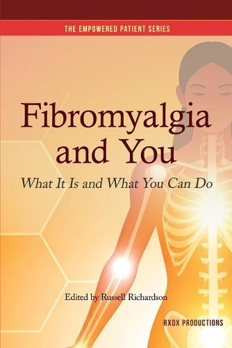 Fibromyalgia and You: What It Is and What You Can Do