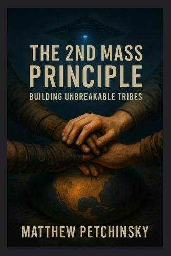 The 2nd Mass Principle: Building Unbreakable Tribes