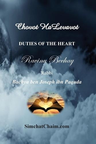DUTIES OF THE HEART - Ravinu Bechay: Chovot HaLevavot