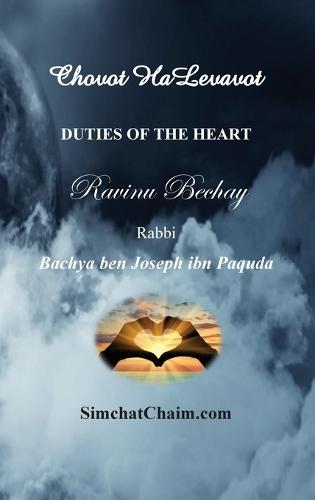 DUTIES OF THE HEART - Ravinu Bechay: Chovot HaLevavot