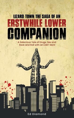 Lizard Town: The Saga of an Erstwhile Lower Companion