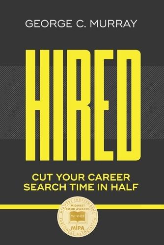 Hired: Cut Your Career Search Time in Half