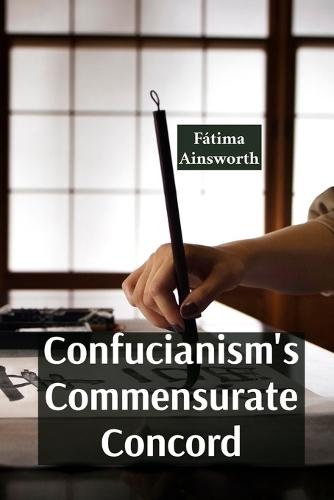 Confucianism's Commensurate Concord: Promoting Harmony, Order, and Social Harmony Through Rituals And Relationships