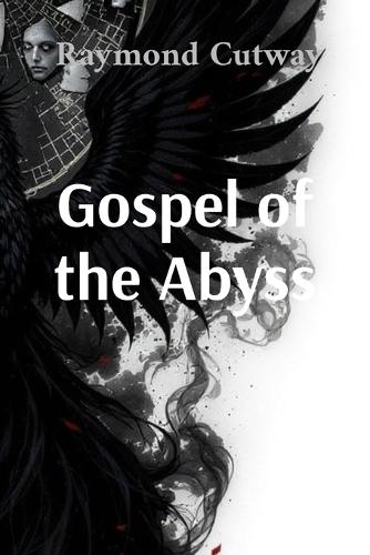 Gospel of the Abyss: A Phoenix Cycle