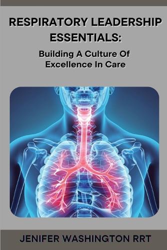 Respiratory Leadership Essentials